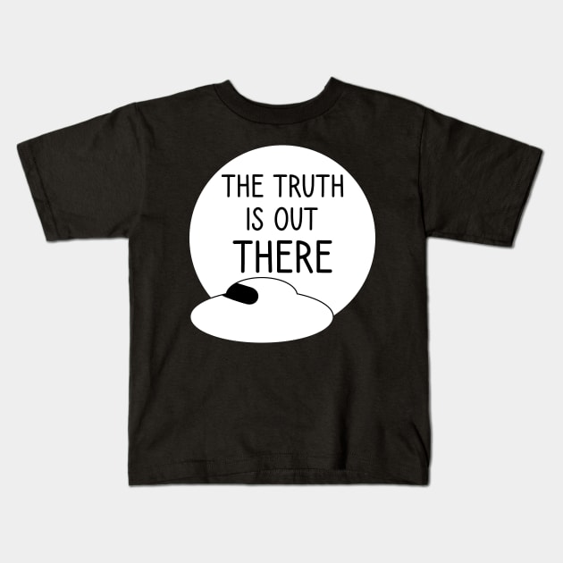 The truth is out there - UFO Kids T-Shirt by Alien-thang